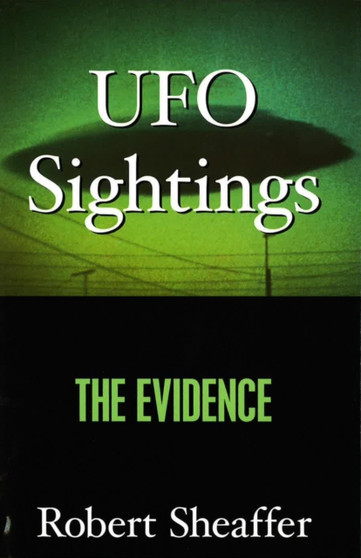 UFO Sightings : The Evidence by Robert Sheaffer - Hardback UFO Sightings : The Evidence by Robert Sheaffer - Hardback