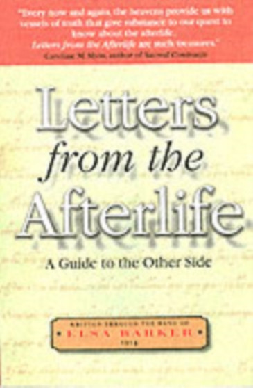 Letters from the Afterlife : A Guide to the Other Side by Elsa Barker - Paperback