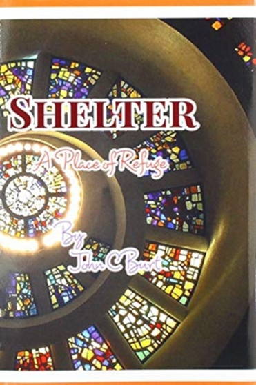 Shelter. by John C Burt - Hardback
