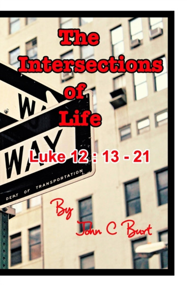 The Intersections of Life. by John C Burt - Paperback