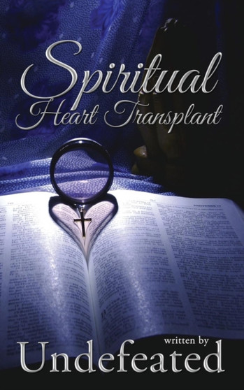 Spiritual Heart Transplant by Undefeated - Paperback