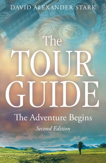The Tour Guide : The Adventure Begins by David Alexander Stark - Paperback