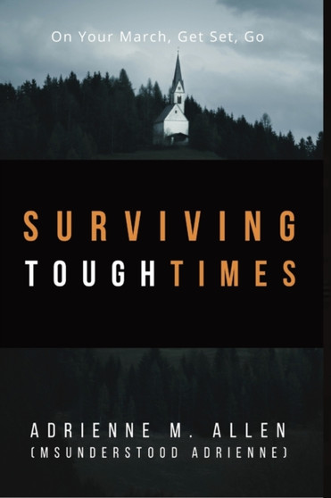 Surviving Tough Times by Adrienne Allen - Paperback
