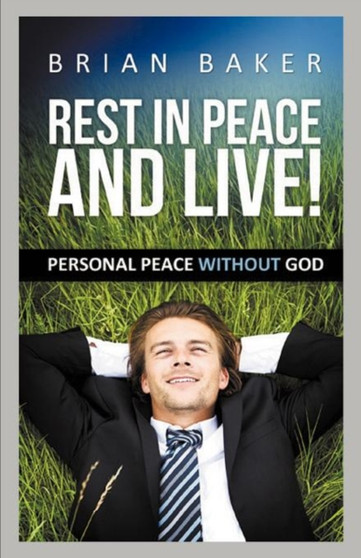Rest in Peace & Live! by Brian Baker - Paperback