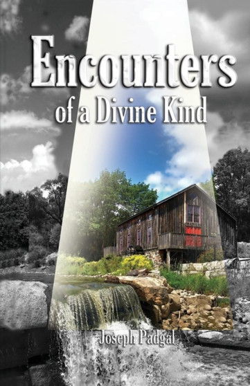 Encounters of a Divine Kind by Joseph Padgal - Paperback