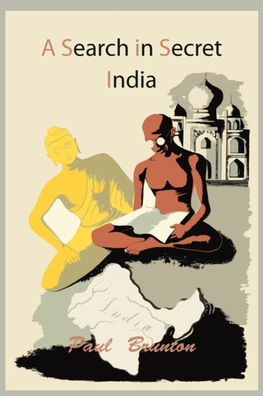 A Search in Secret India by Paul Brunton - Paperback