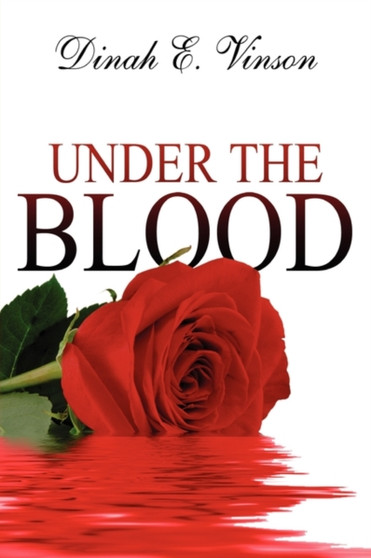 Under the Blood by Dinah E Vinson - Paperback