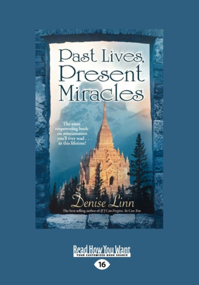 Past Lives, Present Miracles by Denise Linn - Paperback