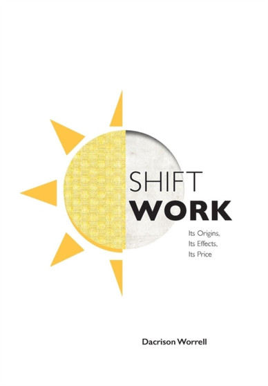 Shift Work by Dacrison Worrell - Hardback