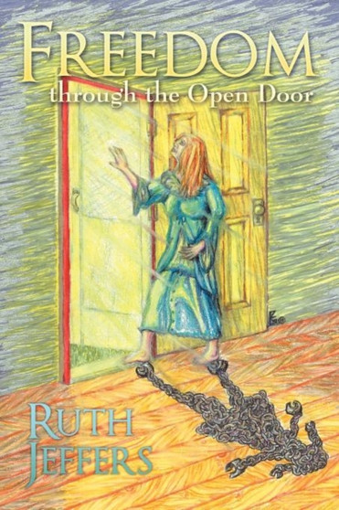 Freedom Through the Open Door by Ruth Jeffers - Paperback