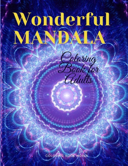 Wonderful Mandala - Coloring Book for Adults by Coloring Book World - Paperback