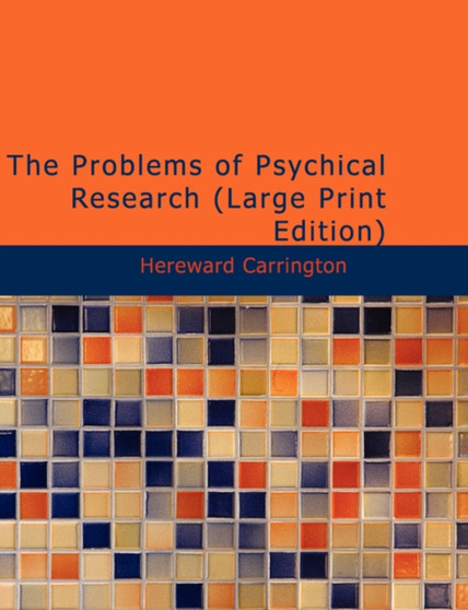 The Problems of Psychical Research by Hereward Carrington - Paperback