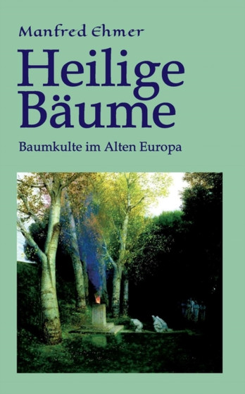 Heilige Baume by Manfred Ehmer - Paperback