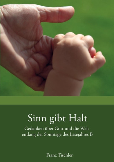 Sinn Gibt Halt by Franz Tischler - Paperback