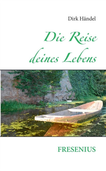 Die Reise Deines Lebens by Dirk Handel - Paperback