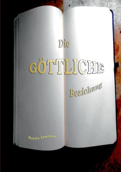 Die Gottliche Beziehung by Katrin Lammert - Paperback