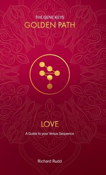 Love : A guide to your Venus Sequence : 2 by Richard Rudd - Hardback