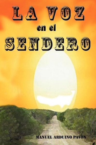 La Voz En El Sendero by Manuel Arduino Pav N - Paperback La Voz En El Sendero by Manuel Arduino Pav N - Paperback