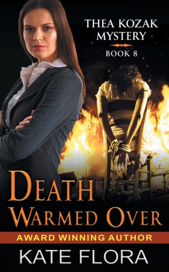 Death Warmed Over (The Thea Kozak Mystery Series, Book 8) : 8