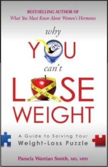 Why You Can't Lose Weight by Pamela Wartain Smith - Paperback