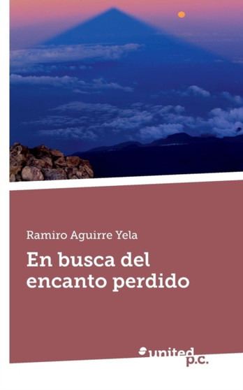 En Busca del Encanto Perdido by Ramiro Aguirre Yela - Paperback