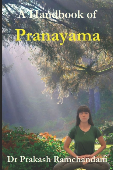 A Handbook of Pranayama by Prakash Ramchandani - Paperback