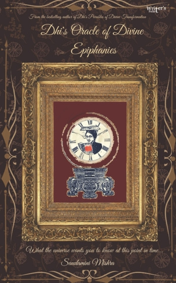 Dhi's Oracle of Divine Epiphanies by Saudamini Mishra - Paperback