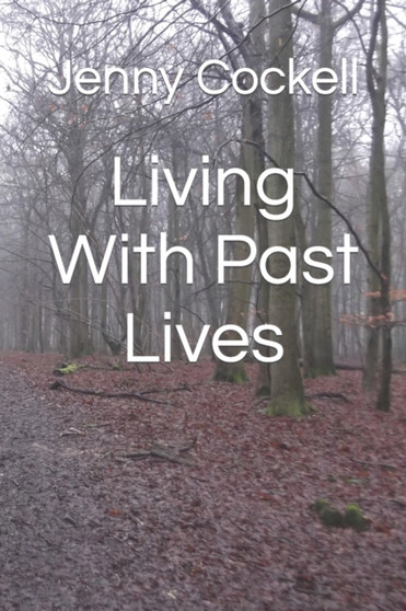 Living With Past Lives by Jenny Cockell - Paperback