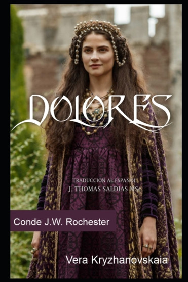 Dolores by Por El Espiritu Conde J W Rochester - Paperback