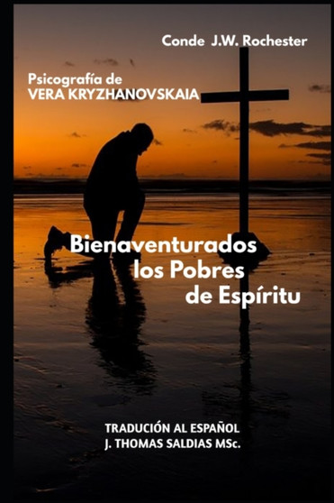 Bienaventurados los Pobres de Espiritu by Por El Espiritu Conde J W Rochester - Paperback