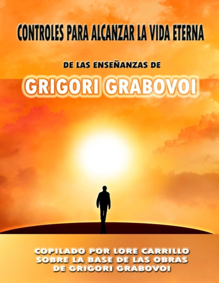 Controles Para Alcanzar La Vida Eterna by Grigori Grabovoi - Paperback