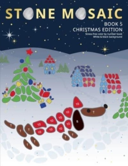 Stone Mosaic Book 5. Christmas Edition : White & black background. Stress-free color by number book. by Belba Family - Paperback