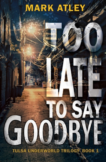 Too Late To Say Goodbye : 1