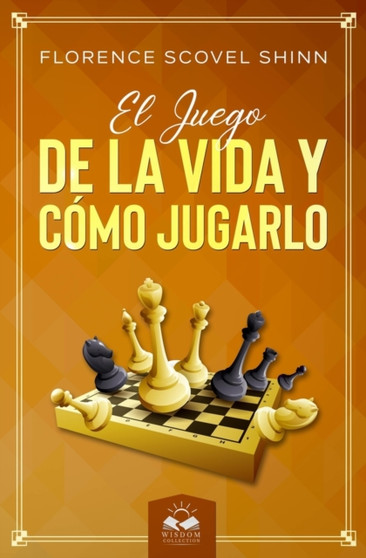 El Juego de la Vida y Como Jugarlo by Florence Scovel Shinn - Paperback