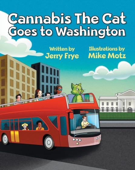 Cannabis The Cat Goes to Washington by Jerry Frye - Paperback