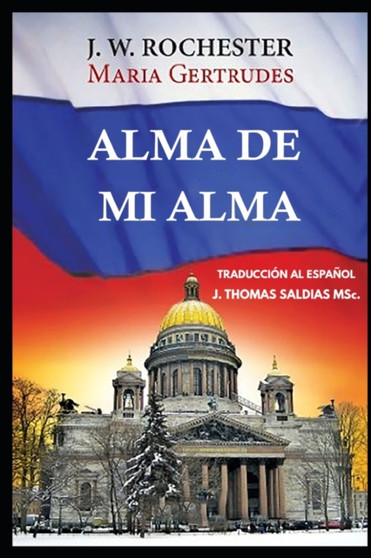 Alma de mi Alma by Por El Espiritu Conde J W Rochester - Paperback