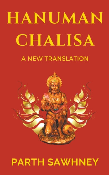 Hanuman Chalisa : A New Translation : 1 by Parth Sawhney - Paperback