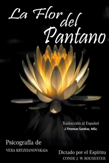 La Flor del Pantano by Conde J W Rochester - Paperback