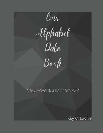 Alphabet Date Book by Kay C Luckie - Paperback