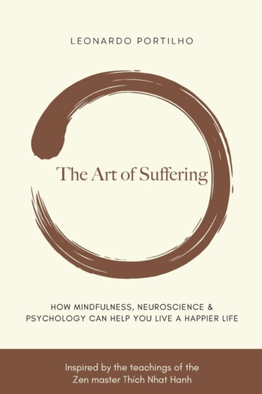 The Art of Suffering : Learn how to suffer and suffer less by Leonardo Portilho - Paperback