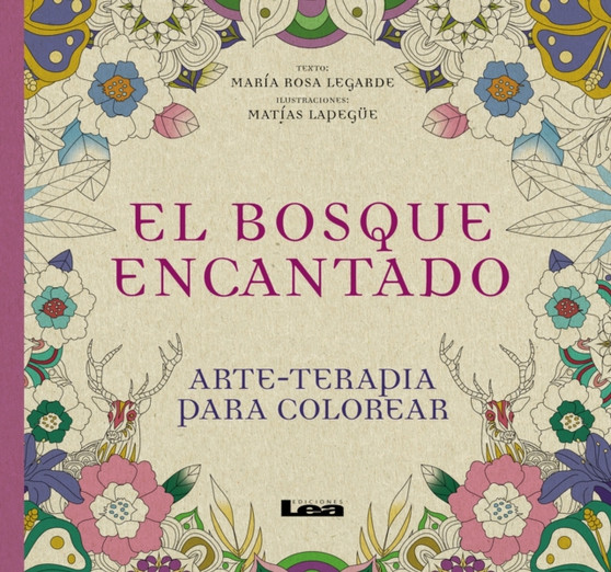 El bosque encantado : arte - terapia para colorear by Maria Rosa Lagarde - Paperback