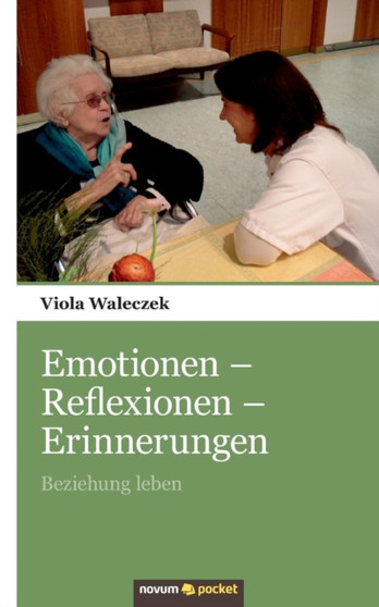 Emotionen - Reflexionen - Erinnerungen : Beziehung leben by Viola Waleczek - Paperback