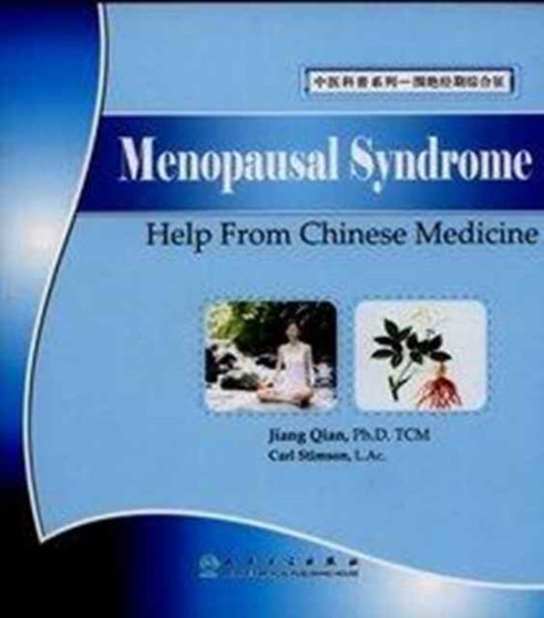 Menopausal Syndrome : Help from Chinese Medicine by Jian Qian - Paperback