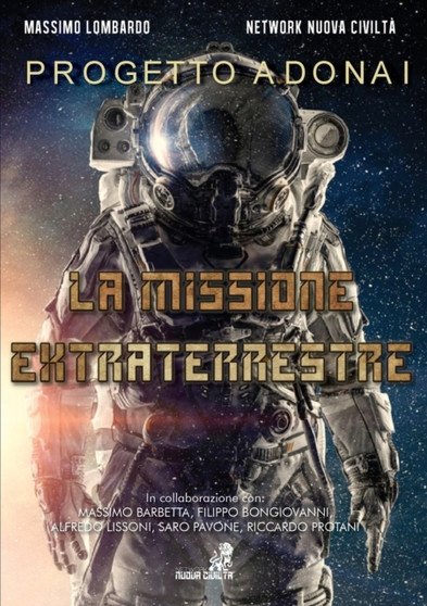 Progetto Adonai Vol.3 La Missione Extraterrestre by Massimo Lombardo - Network Nuo Civilta - Paperback Progetto Adonai Vol.3 La Missione Extraterrestre by Massimo Lombardo - Network Nuo Civilta - Paperback