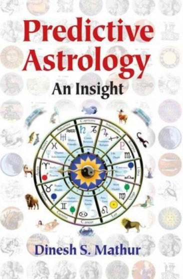 Pedictive Astrology : An Insight by D.S. Mathur - Paperback