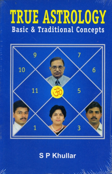 True Astrology : Basic and Traditional Concepts by S.P. Khular - Paperback