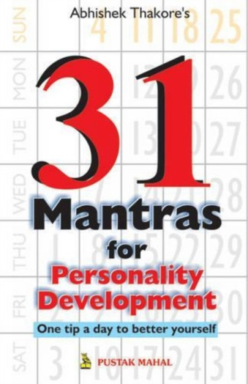 31 Mantras for Personality Development : One Step a Day to Better Yourself by A Thakore - Paperback