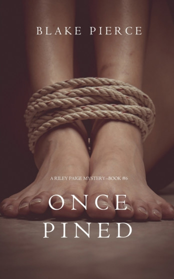 Once Pined (A Riley Paige Mystery-Book 6) : 6