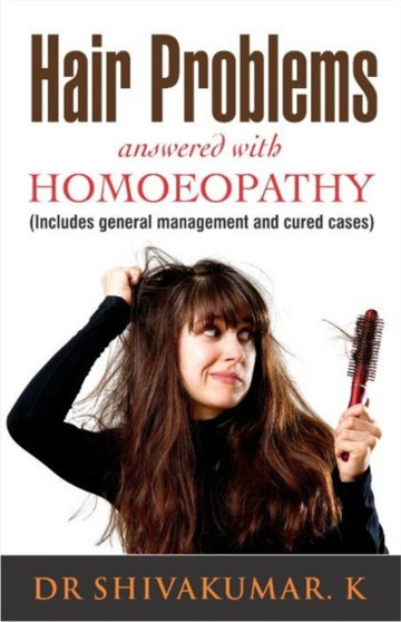 Hair Problems Answered with Homoeopathy by Dr K Shivakumar - Paperback