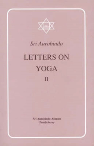 Letters on Yoga : Pt.2 by Sri Aurobindo - Paperback
